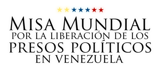 Misa mundial por la liberacion de los presos políticos en Venezuela