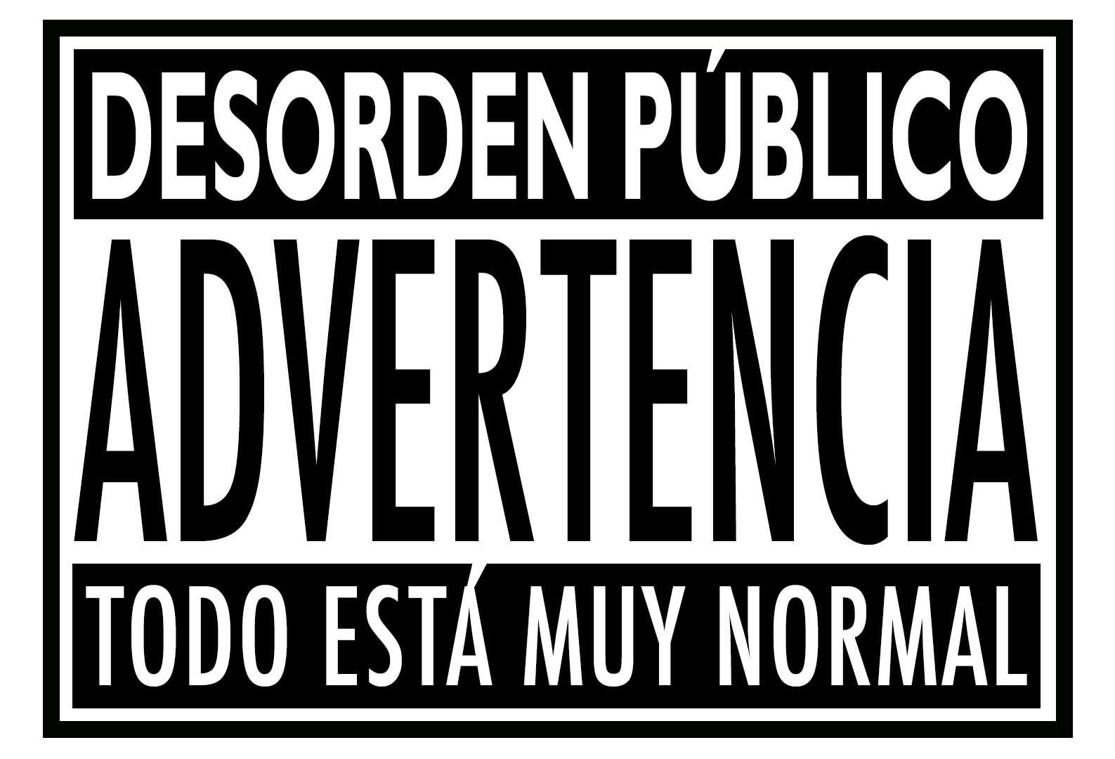 Desorden Público presenta: Todo está muy normal