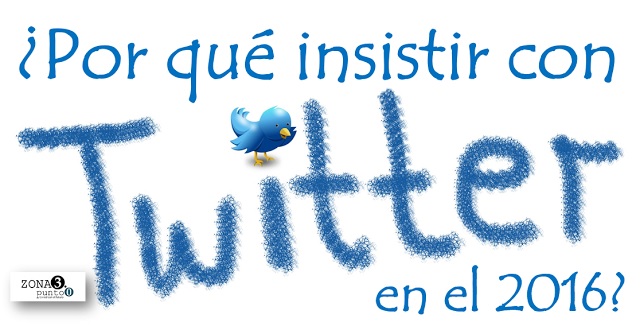 ¿Por qué insistir con Twitter en el 2016?