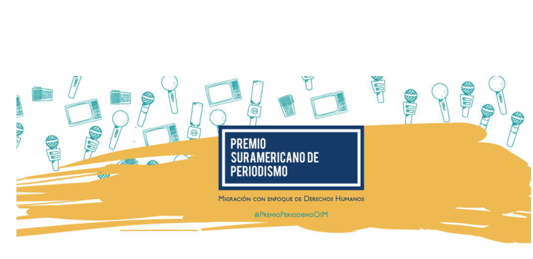 Organismo de las Naciones Unidas para la Migración entregó Premio Suramericano de Periodismo