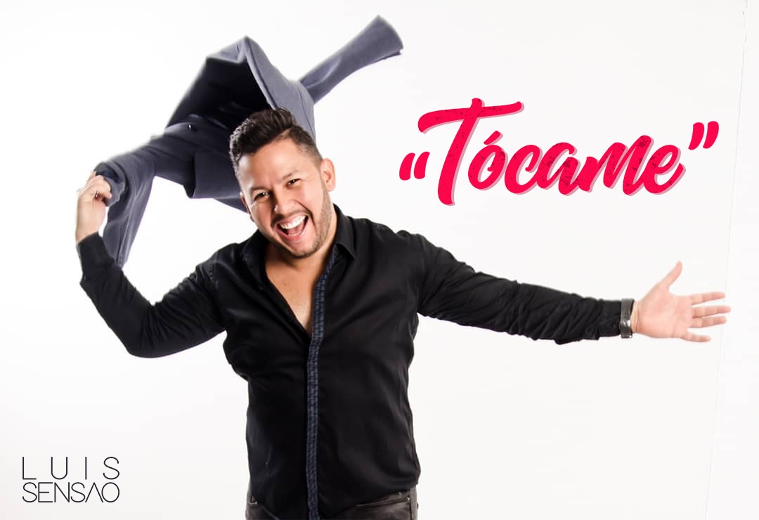 “Tócame”: La nueva salsa que nos trae Luis Sensao (VIDEO)