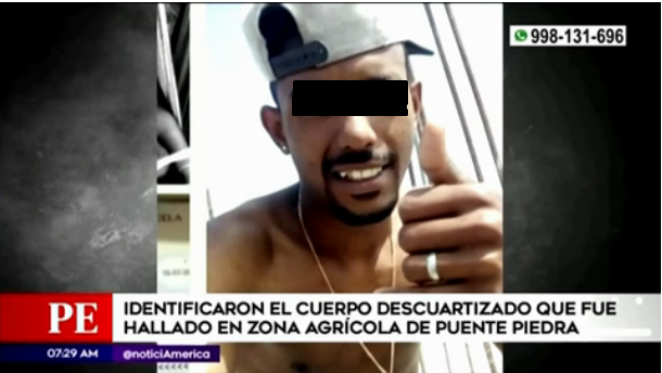 Identifican cadáver de venezolano desmembrado y abandonado en un terreno agrícola en Perú