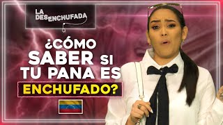 La desenchufada: ¿Cómo saber si tu pana es enchufado? (VIDEO)