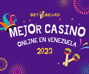 Mejor Casino Online en Venezuela en 2023 Betbeard
