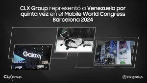 CLX Group representó a Venezuela por quinta vez en el Mobile World Congress Barcelona 2024