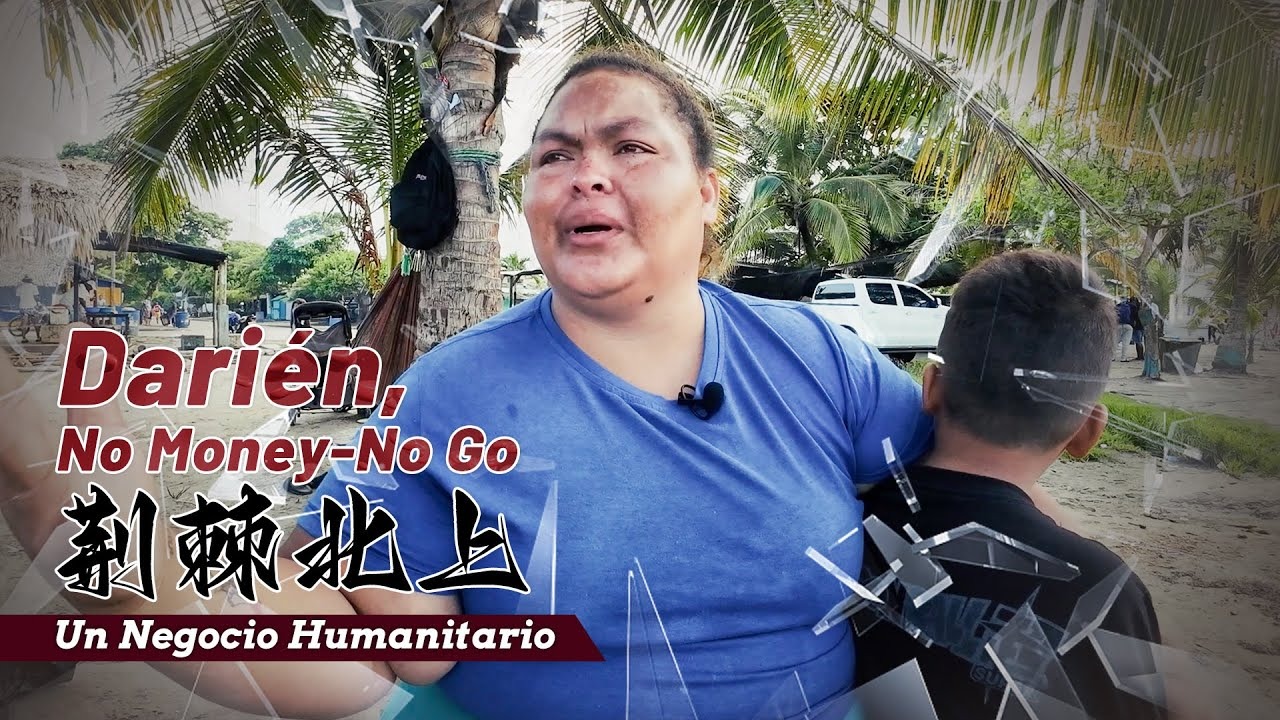 Por las venas abiertas de una frontera II: Darién, no money – no go (VIDEO)