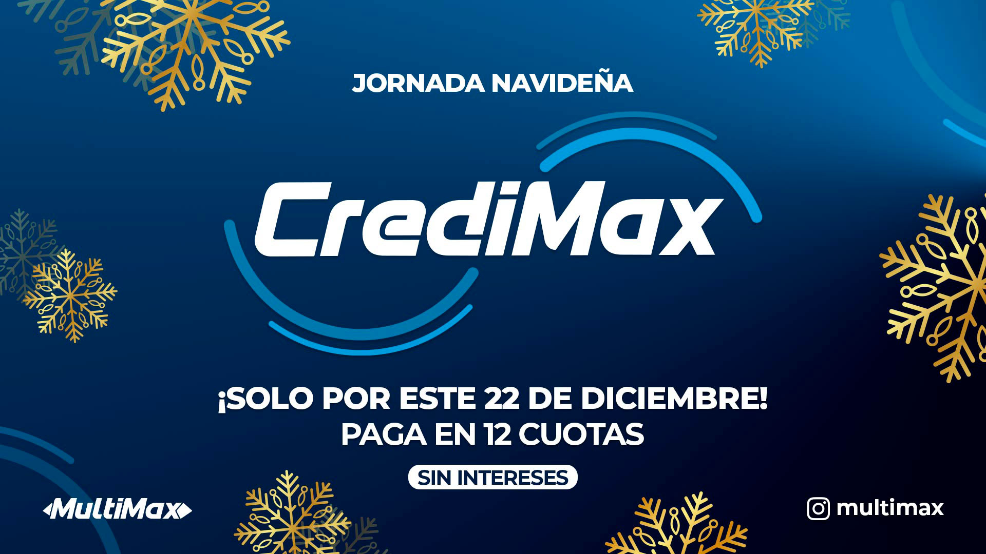 ¡Jornada navideña CrediMax! Solo por este #22Dic, paga en 12 cuotas sin intereses